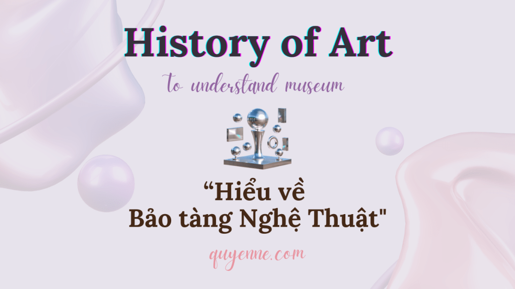 Lược sử về bảo&nbsp;tàng